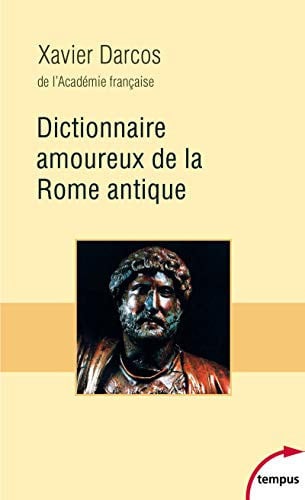 Dictionnaire amoureux de la Rome antique