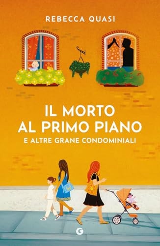 Il morto al primo piano. E altre grane condominiali