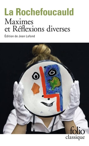 Réflexions ou Sentences et maximes morales Suivi de Réflexions diverses et des Maximes de Madame de Sablé