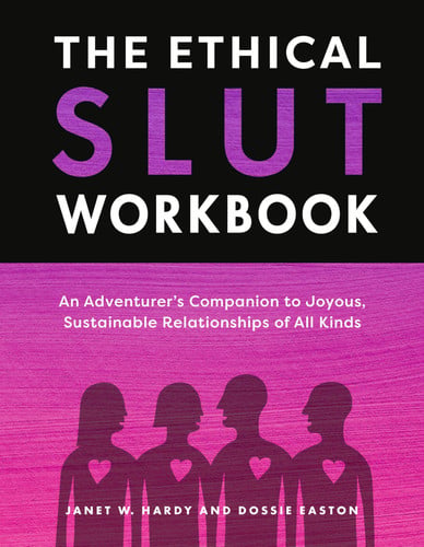 The Ethical Slut Workbook