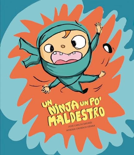 Un ninja un po' maldestro. Ediz. illustrata