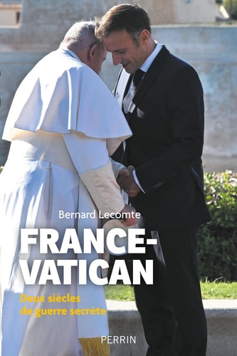 France-Vatican deux siècles de guerre secrète