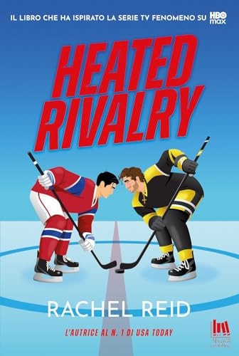 Heated Rivalry. Ediz. Italiana
