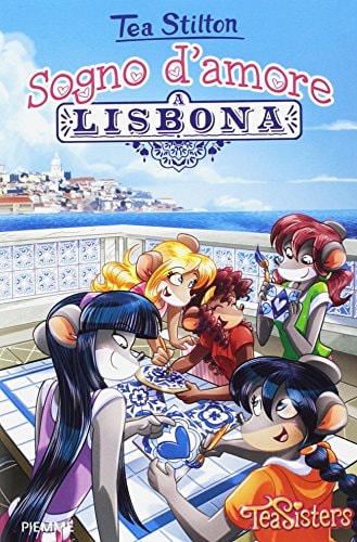 Sogno d'amore a Lisbona. Ediz. a colori