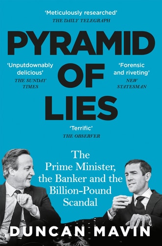 Pyramid of Lies The Prime Minister, the Banker and the Billion Pound Scandal