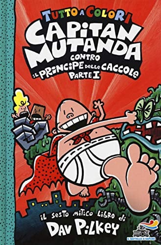 Capitan Mutanda contro il principe delle caccole