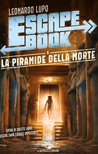 La piramide della morte. Escape book