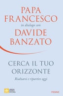 Cerca il tuo orizzonte rialzarsi e ripartire oggi