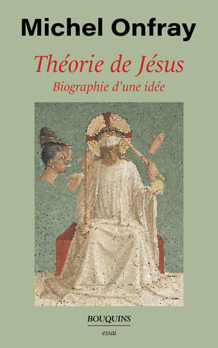 Théorie de Jésus biographie d'une idée