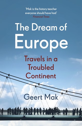 The Dream of Europe Travels in the Twenty-First Century
