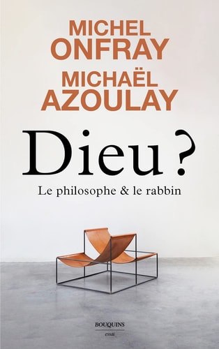 Dieu? le philosophe & le rabbin