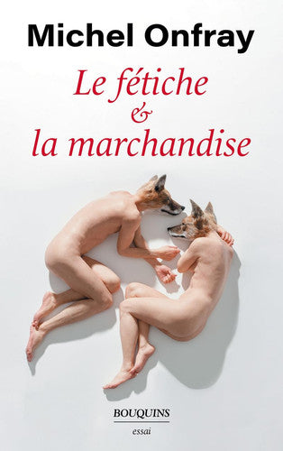 Le fétiche & la marchandise capitalisme & réification