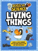 Dogs Do Science: Living Things