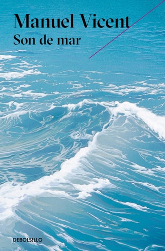 Son de mar (Premio Alfaguara 1999) / They Came from the Sea