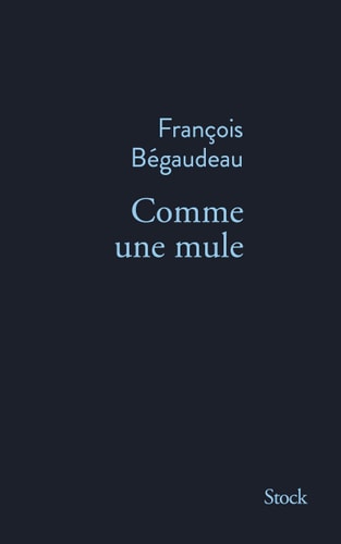 Comme une mule récit