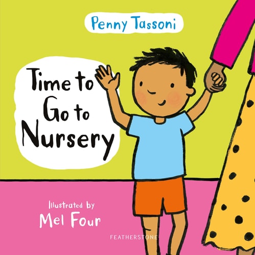 Time to Go to Nursery Help Your Child Settle Into Nursery and Dispel Any Worries