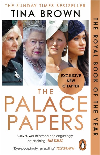 The Palace Papers Inside the House of Windsor - the Truth and the Turmoil