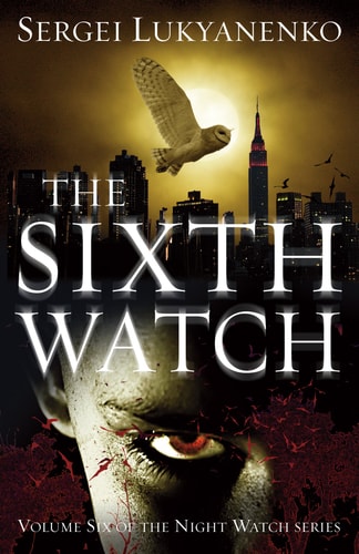 The Sixth Watch (Night Watch 6)
