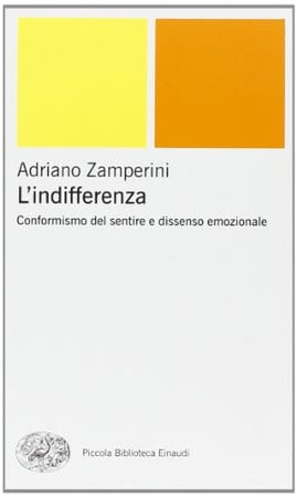 L'indifferenza conformismo del sentire e dissenso emozionale