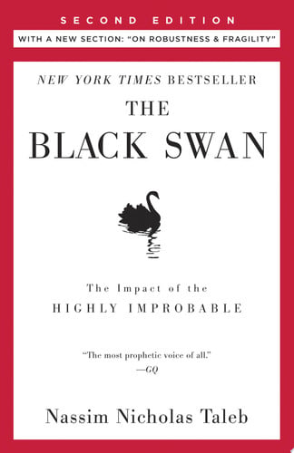 The Black Swan: Second Edition The Impact of the Highly Improbable: With a new section: "On Robustness and Fragility"