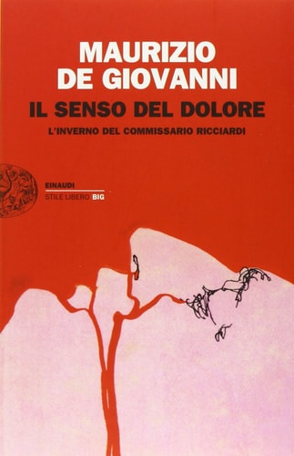 Il senso del dolore l'inverno del commissario Ricciardi