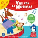 Vai con la musica! Ediz. a colori