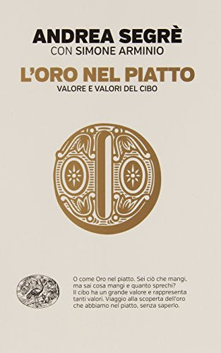 L'oro nel piatto valore e valori del cibo