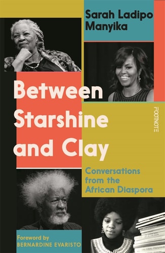 Between Starshine and Clay Conversations from the African Diaspora