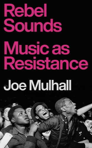 Rebel Sounds Music as Resistance