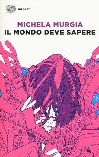 Il mondo deve sapere romanzo tragicomico di una telefonista precaria