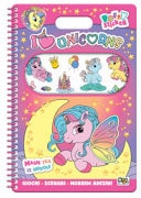I love unicorns. Puffy sticker. Magie tra le nuvole. Ediz. a colori. Ediz. a spirale