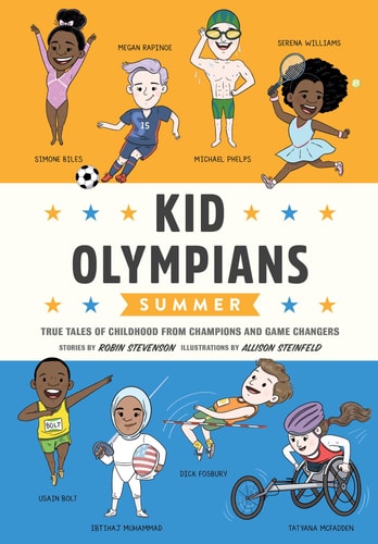 Kid Olympians: Summer True Tales of Childhood from Champions and Game Changers