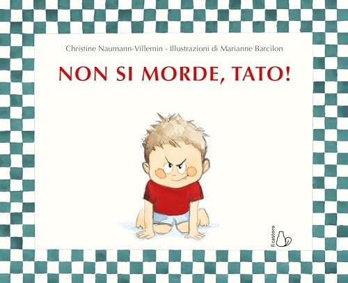 Non si morde, Tato! Ediz. a colori