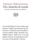 Tra i bianchi di scuola. Voci per un'educazione accogliente