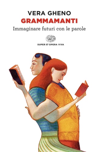 Grammamanti immaginare futuri con le parole