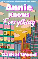 Annie Knows Everything A Novel