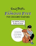 Famous Five Graphic Novel: Five on a Hike Together Book 7