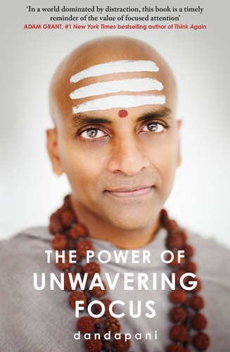 The Power of Unwavering Focus Focus Your Mind, Find Joy and Manifest Your Goals