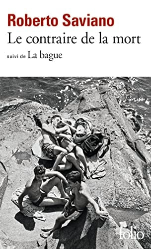 Le contraire de la mort, suivi de La Bague Scènes de la vie napolitaine
