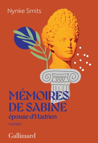 Mémoires de Sabine, épouse d'Hadrien Une histoire d'amour hors norme