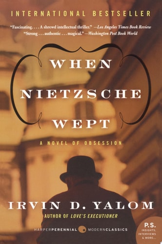 When Nietzsche Wept A Novel of Obsession