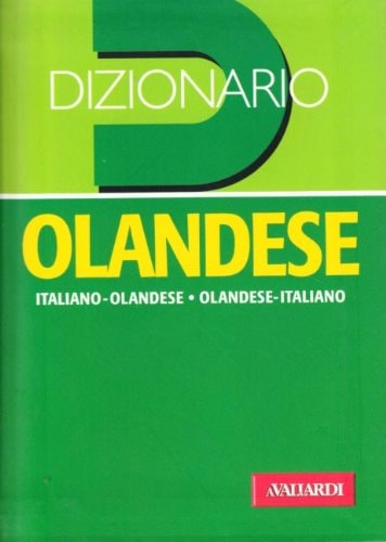 Dizionario olandese. Italiano-olandese. Olandese-italiano