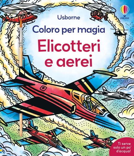 Elicotteri e aerei. Ediz. a colori