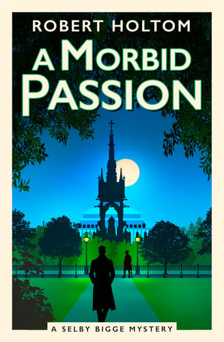 A Morbid Passion - The Selby Bigge Mysteries