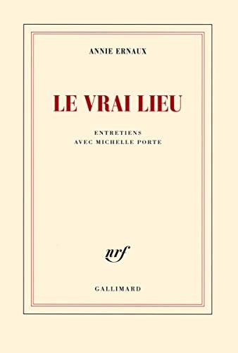 Le vrai lieu entretiens avec Michelle Porte