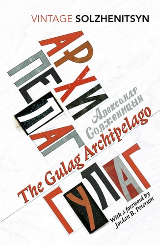 The Gulag Archipelago An Experiment in Literary Investigation