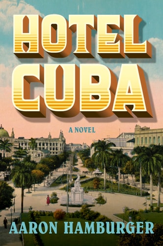 Hotel Cuba A Novel