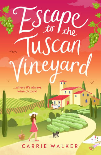 Escape to the Tuscan Vineyard A Brand-new Hilarious Rom-com to Whisk You Away to Italy