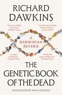 The Genetic Book of the Dead A Darwinian Reverie
