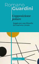 L' opposizione polare - saggio per una filosofia del concreto vivente